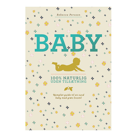 Baby 100% naturlig uden tilsætning bog Forfatter