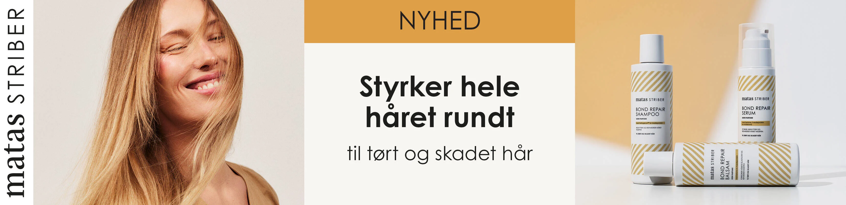 Her ses i venstre side en glad kvinde med langt glat hår. I midten ses en tekst og i højre side ses tre Bond Repair produkter. 