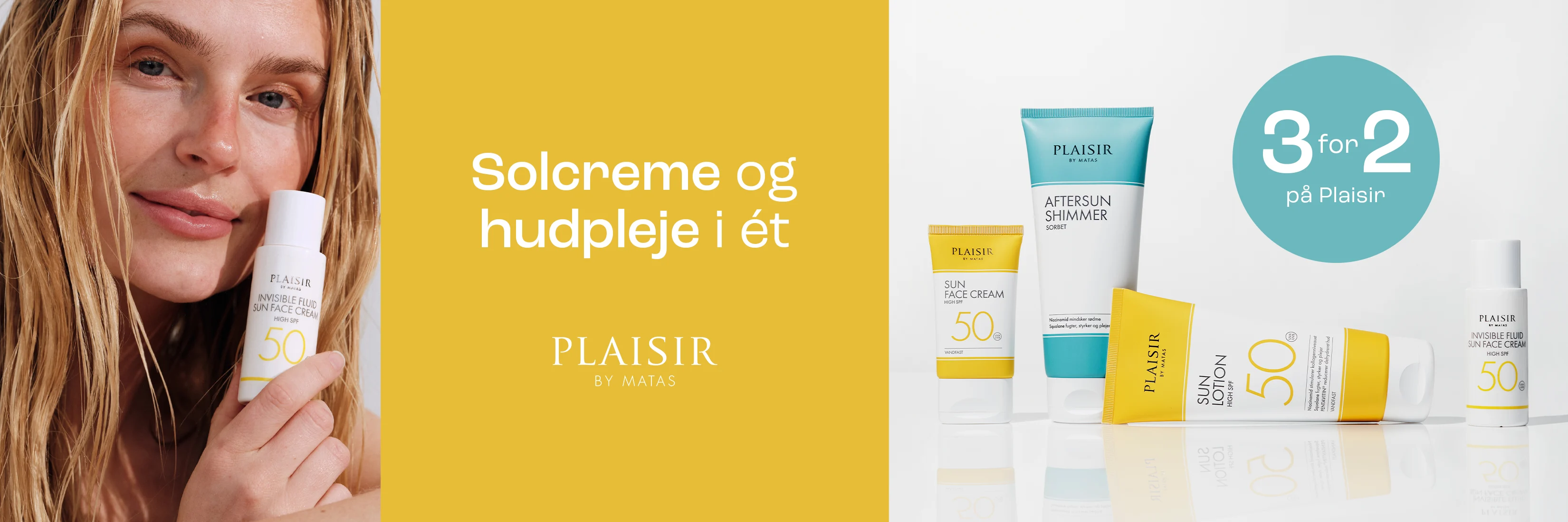 Her ses et billede opdelt i tre sektioner. Til venstre ses en person, der holder et solplejeprodukt fra Plaisir by Matas. I midten står teksten “Solcreme og hudpleje i ét”, og til højre ses flere solplejeprodukter fra Plaisir by Matas sammen med et rundt mærke med teksten “3 for 2 på Plaisir”.
