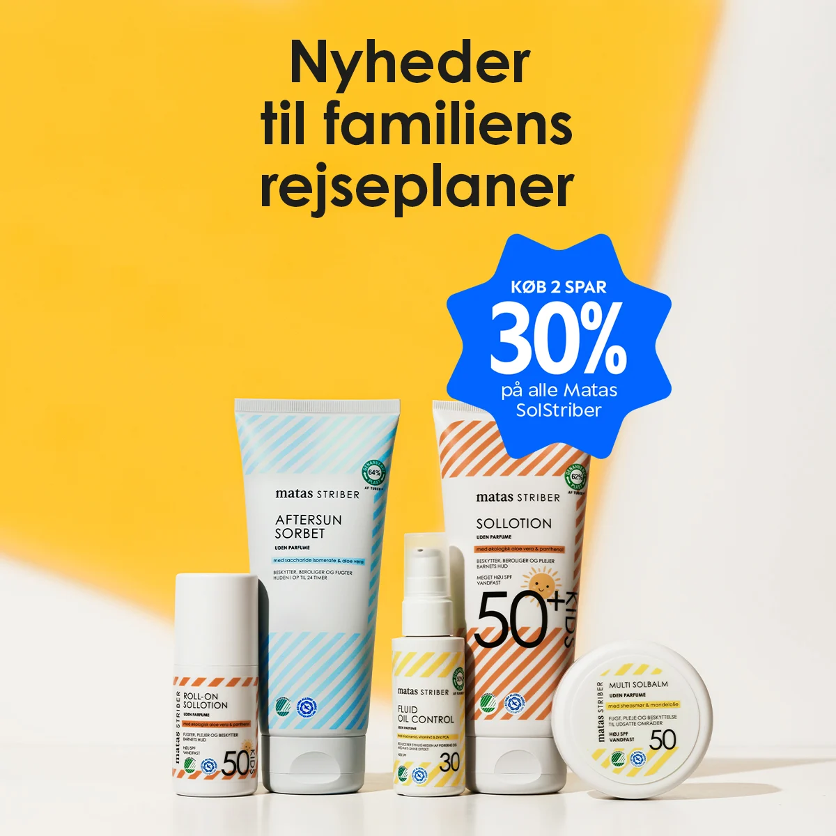 Her ses Matas Striber solcreme med teksten "Køb 2 spar 30% på alle Matas SolStriber"