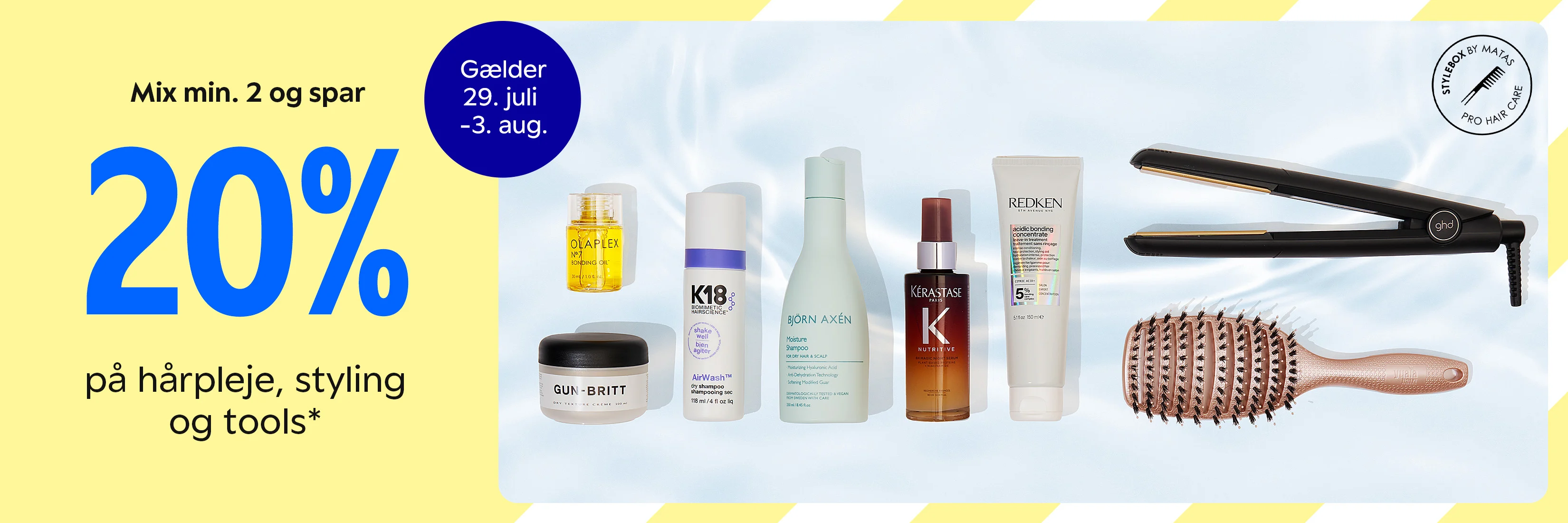 Her ses hårplejeprodukter fra bl.a. Redken, OLAPLEX og Kérastase placeret mod en lysegul baggrund. Til venstre står teksten “20% på hårpleje, styling og tools*”, og et blåt mærke viser teksten “Gælder 29. juli – 3. aug.”. Produkterne er adskilt af blå plustegn og vises på en baggrund med lyseblå vandreflekser.