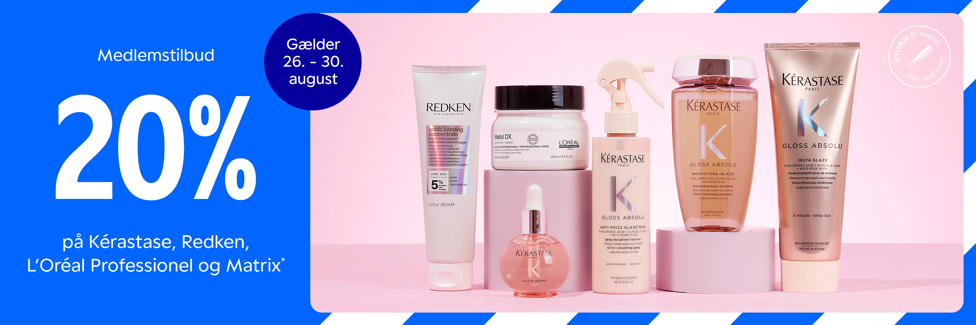Her ses et banner med teksten "Medlemstilbud" og "20 på Kérastase, Redken, L'Oréal Professionel og Matrix" og "Gælder 26. - 30. august".