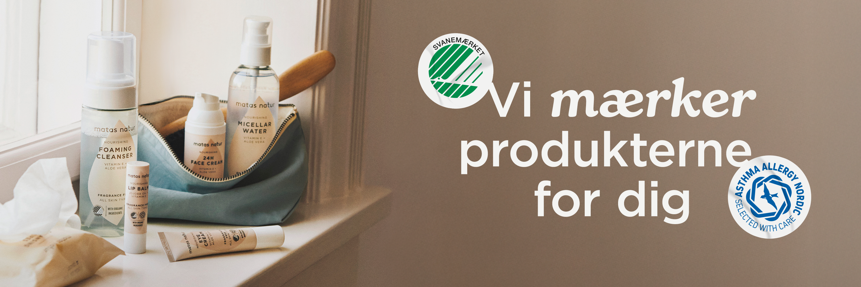 Matas Natur hudplejeprodukter, herunder ansigtsrens og micellar water, med Svanemærket og Astma Allergi Nordic logoer. Tekst: Vi mærker produkterne for dig.