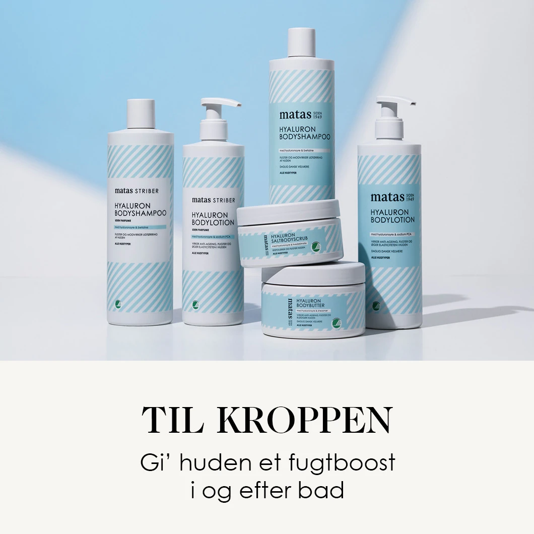 Her ses Matas Striber Hyaluron Bodyshampoo, Bodylotion, Bodybutter og Saltbodyscrub på en lys baggrund.