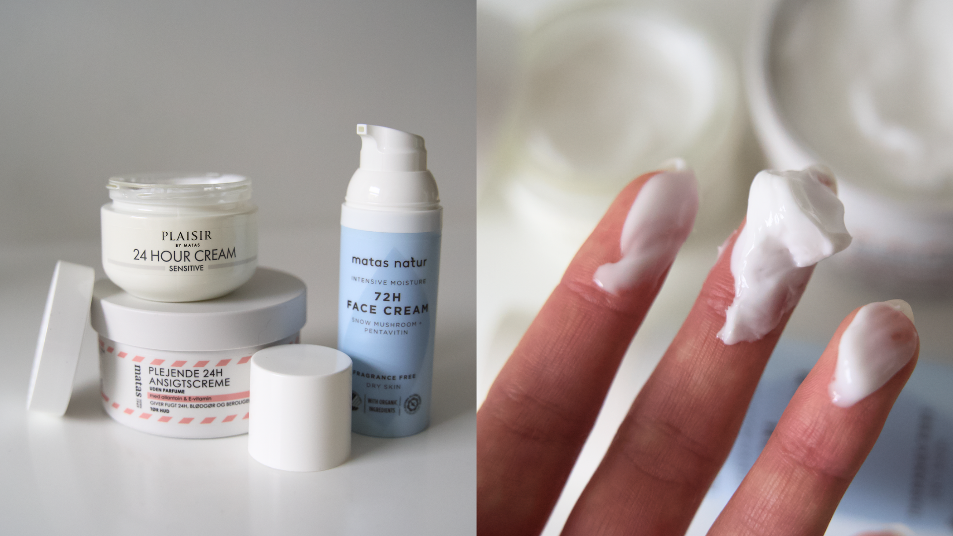 Plaisir 24H Cream, Matas 24H Ansigtscreme og Matas Natur 72H Face Cream på et bord, med hvid creme på fingrene.