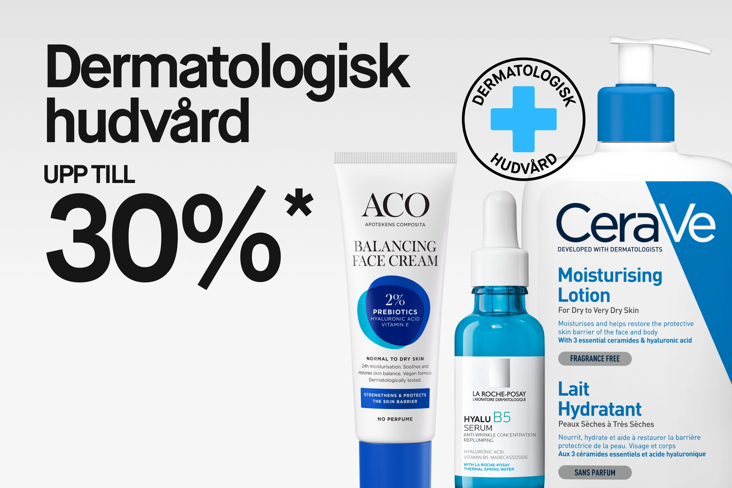 Kampanjbild med texten “Dermatologisk hudvård UPP TILL 30%