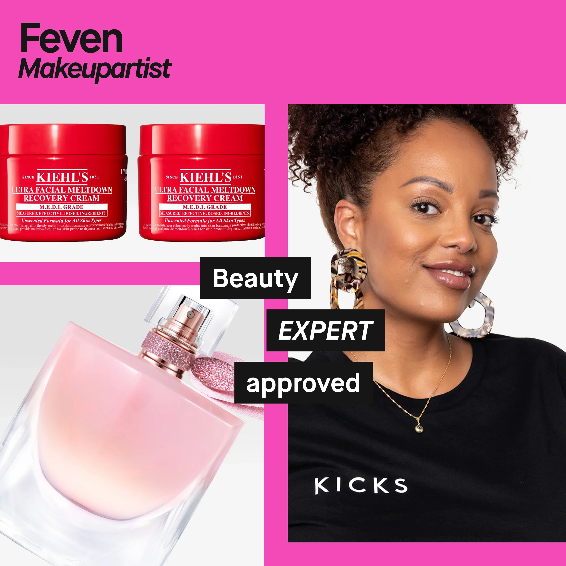 Portrett av en person med krøllete hår satt opp og mørke øredobber, iført svart t-skjorte med teksten «KICKS». Til venstre vises to krukker Kiehl’s Ultra Facial Meltdown Recovery Cream og en parfymeflaske i rosa glass. Rosa bakgrunn med teksten «Feven Makeupartist» og svarte etiketter med teksten «Beauty EXPERT approved».