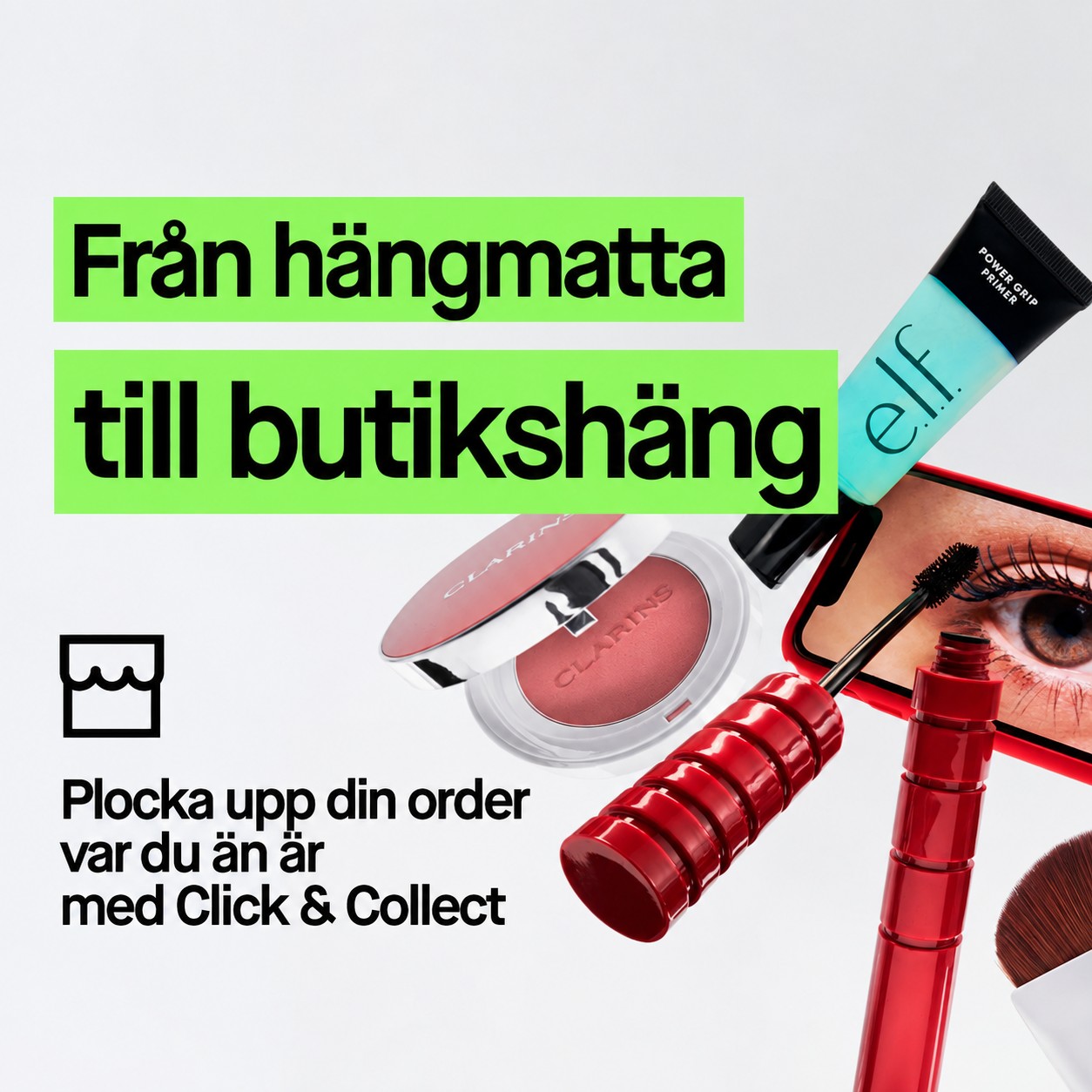 Text: Från hängmatta till butikshäng. Plocka upp din order var du än är med Click & Collect. Bilden visar olika sminkprodukter som rouge, primer och mascara.