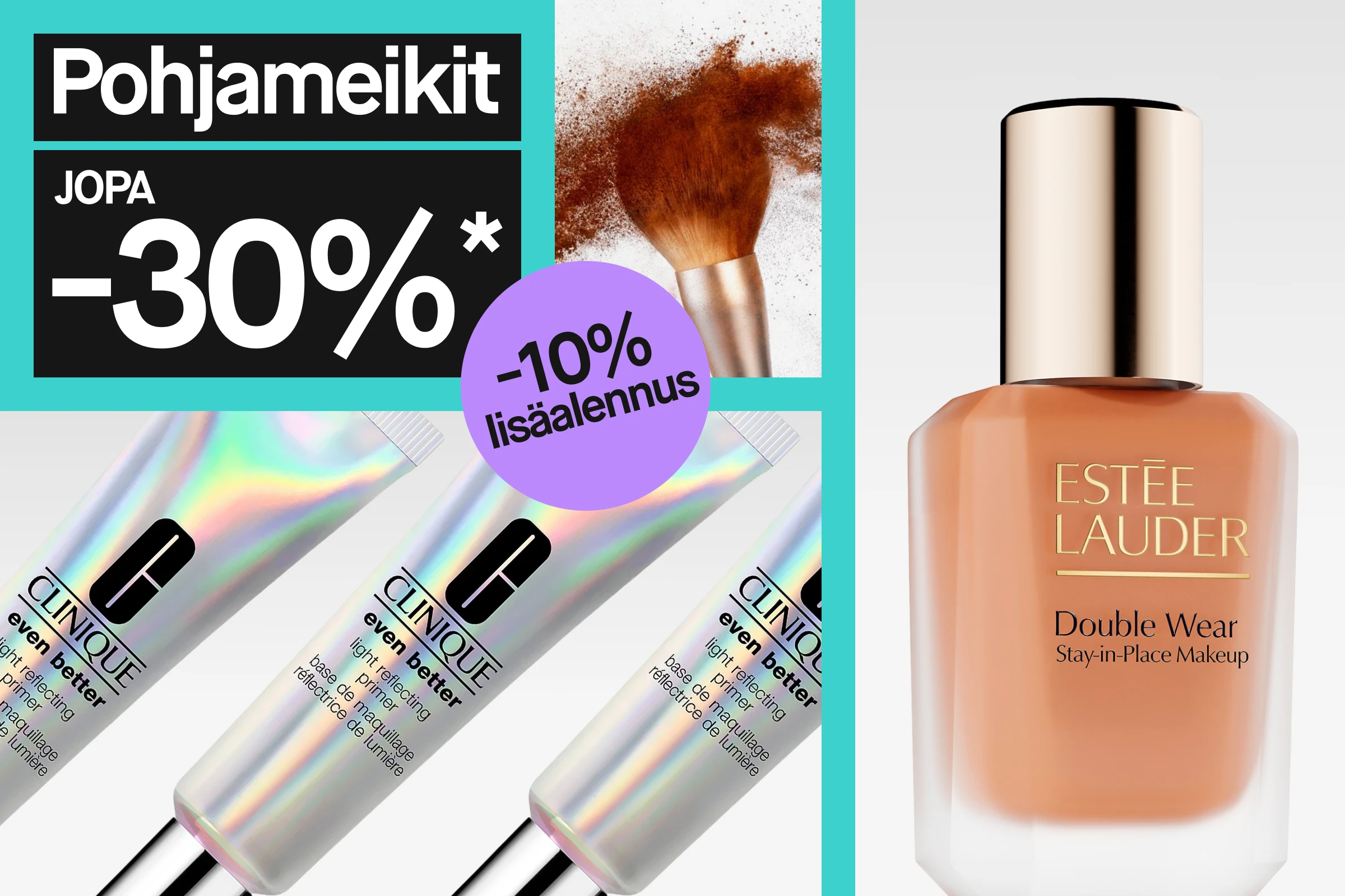 Turkoositaustainen banneri, jossa musta teksti ”Makeupbas UPP TILL 30%*”. Oikealla näkyy ruskeansävyinen meikkivoide pullossa valumassa pakkauksen pintaa pitkin sekä kuva puuterista, joka leviää meikkisiveltimestä.
