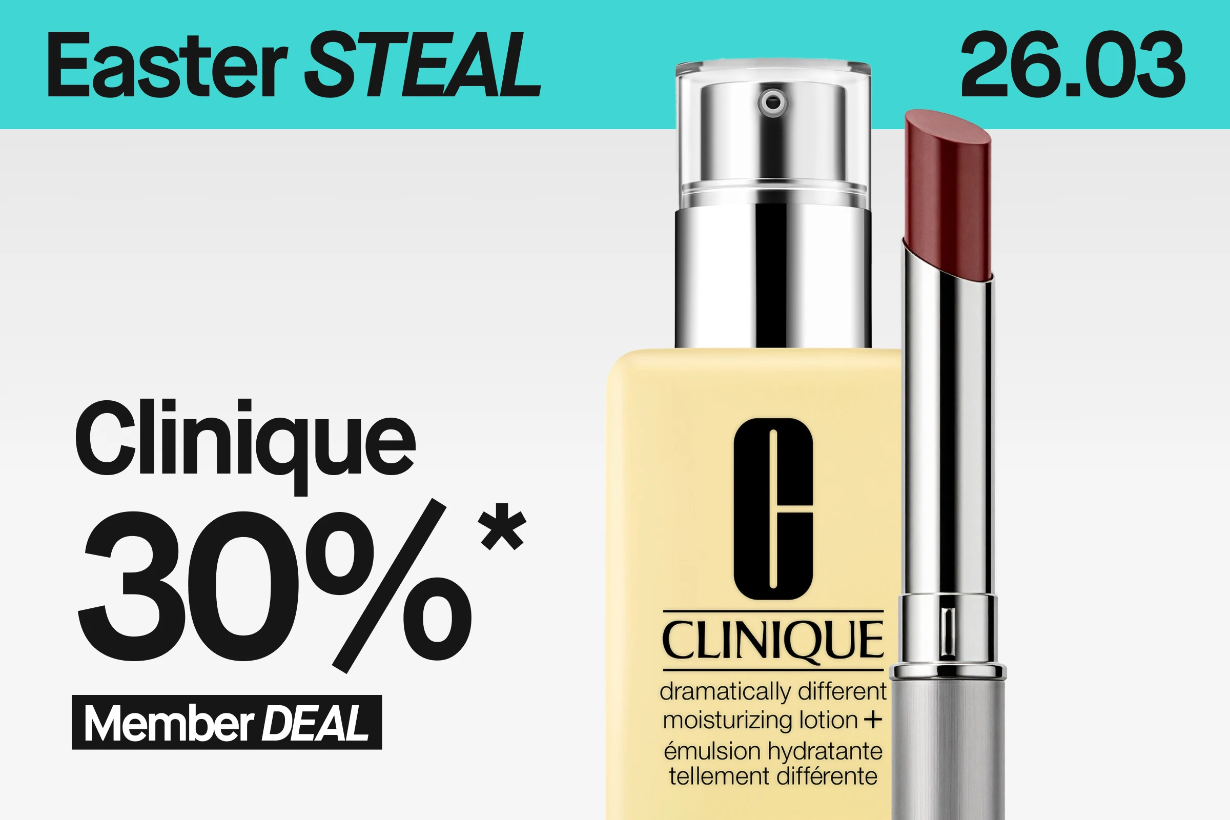 Kampanjebanner med teksten «Easter STEAL 26.03» og «Clinique 30% Member Deal» samt Clinique Dramatically Different Moisturizing Lotion+ og Clinique leppestift mot lys bakgrunn.