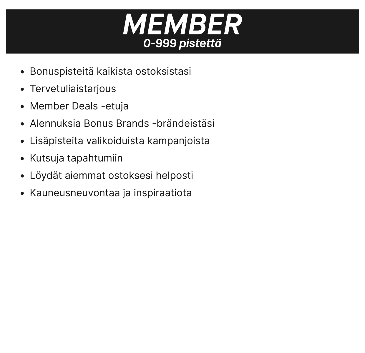KICKS Clubin kolme jäsentasoa Member, Silver ja Gold sekä niiden pisterajat ja jäsenedut.