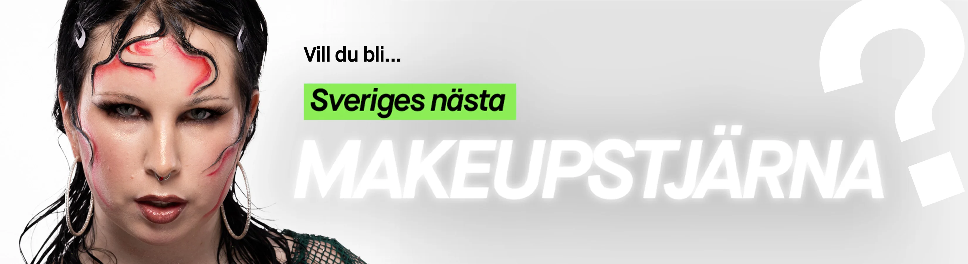 Närbild på en person med kreativ och konstnärlig makeup i röda och svarta toner. Till höger syns texten: "Vill du bli… Sveriges nästa MAKEUP STJÄRNA?" mot en ljus bakgrund.