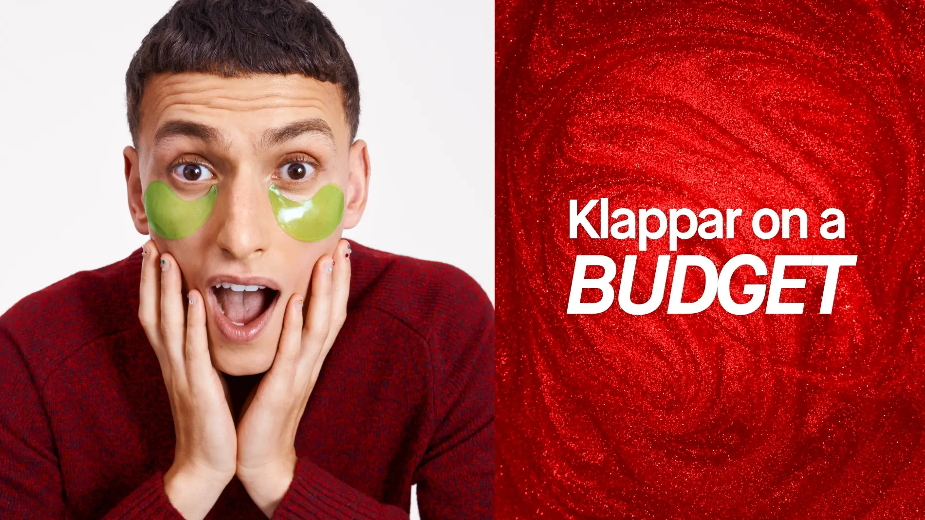 En person med gröna ögonmasker ser förvånad ut. Texten till höger lyder: 'Klappar on a BUDGET'.