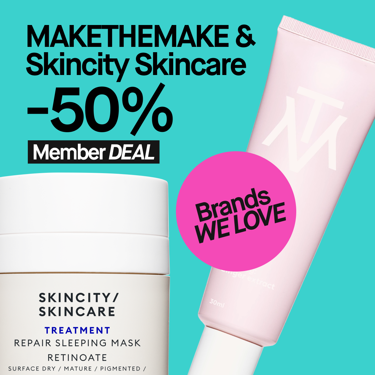 MAKETHEMAKE & Skincity Skincare -50% Member DEAL. Brands WE LOVE.