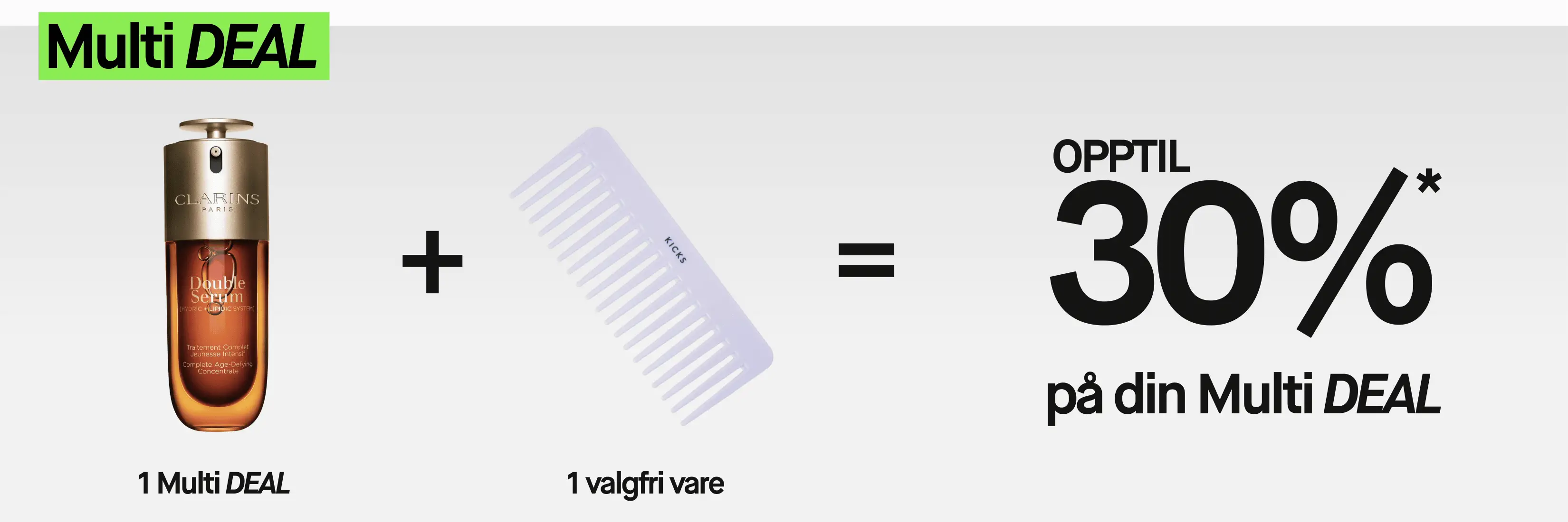 Multi DEAL-kampanje med Clarins Double Serum og en lys lilla KICKS-kam. 1 Multi DEAL + 1 valgfri vare gir opptil 30% rabatt på din Multi DEAL.