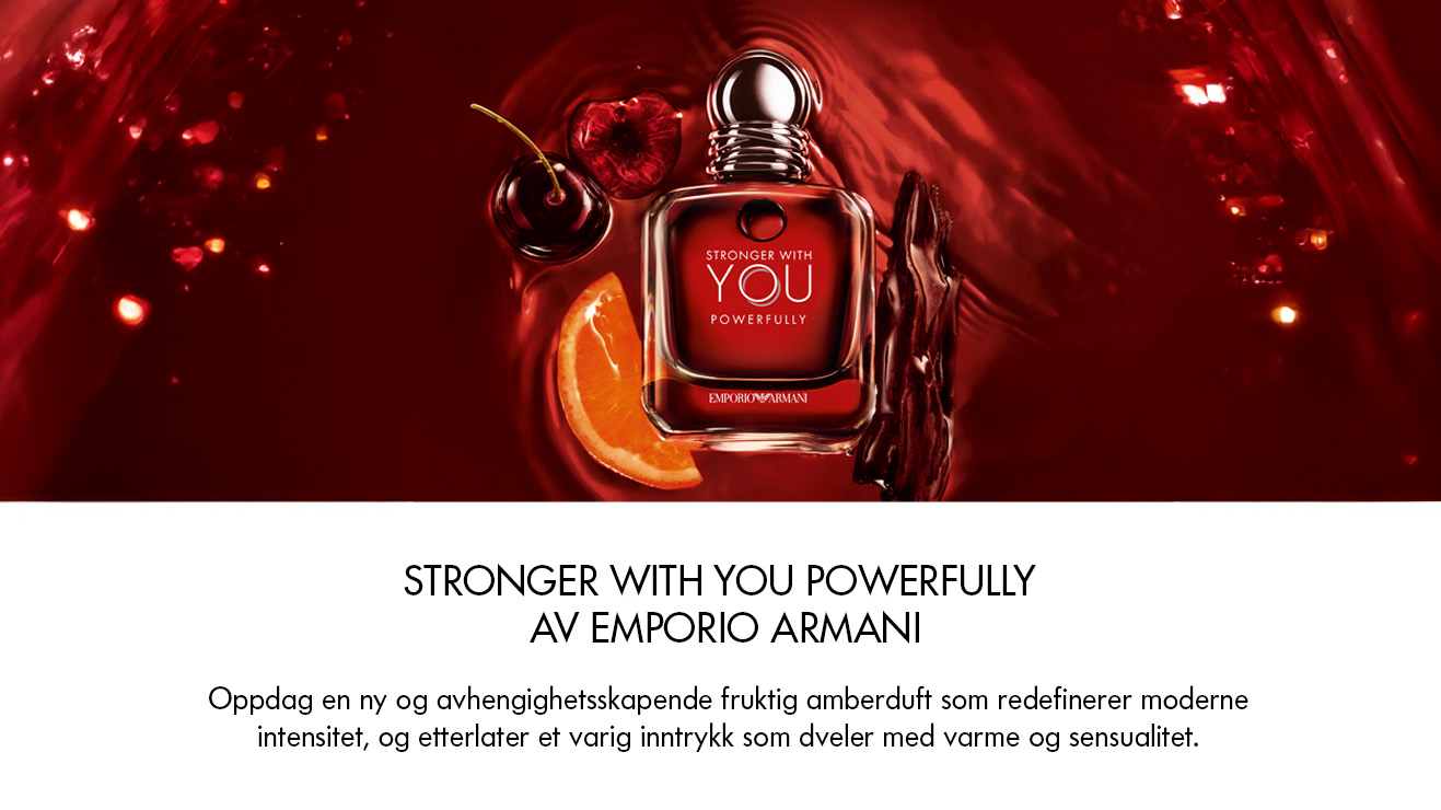 STRONGER WITH YOU POWERFULLY AV EMPORIO ARMANI  Oppdag en ny og avhengighetsskapende fruktig amberduft som redefinerer moderne intensitet, og etterlater et varig inntrykk som dveler med varme og sensualitet.