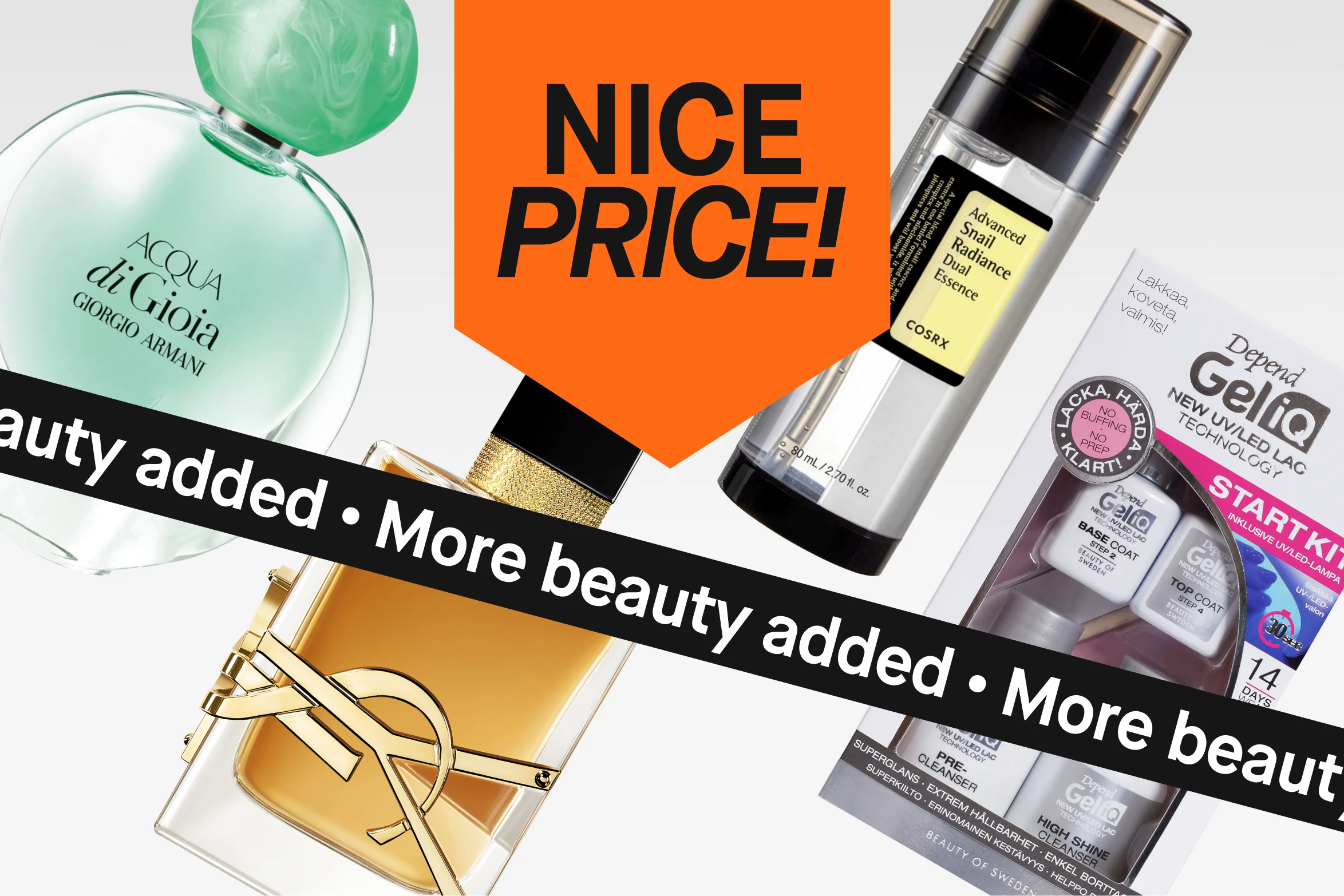 Flere skjønnhetsprodukter vises mot lys bakgrunn, inkludert parfymen Acqua di Gioia fra Giorgio Armani, YSL Libre parfyme, COSRX Advanced Snail Radiance Dual Essence og Depend Gel iQ neglesett. En oransje etikett med teksten “NICE PRICE!” og en svart banner med “More beauty added” vises over bildet.