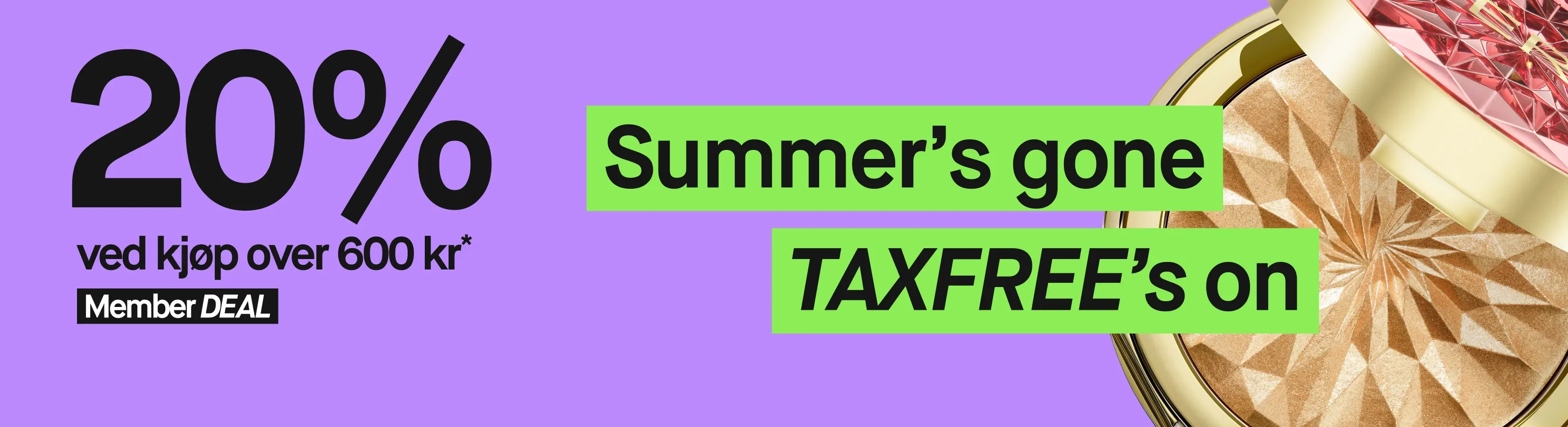 Bred lilla kampanjebanner med et åpent sminkeprodukt i gullfarget etui til høyre. Teksten viser: "20%", "ved kjøp over 550 NOK*", "Member DEAL", "Gjelder 10–12/8" og "Vacay’s over DEALS aren’t".