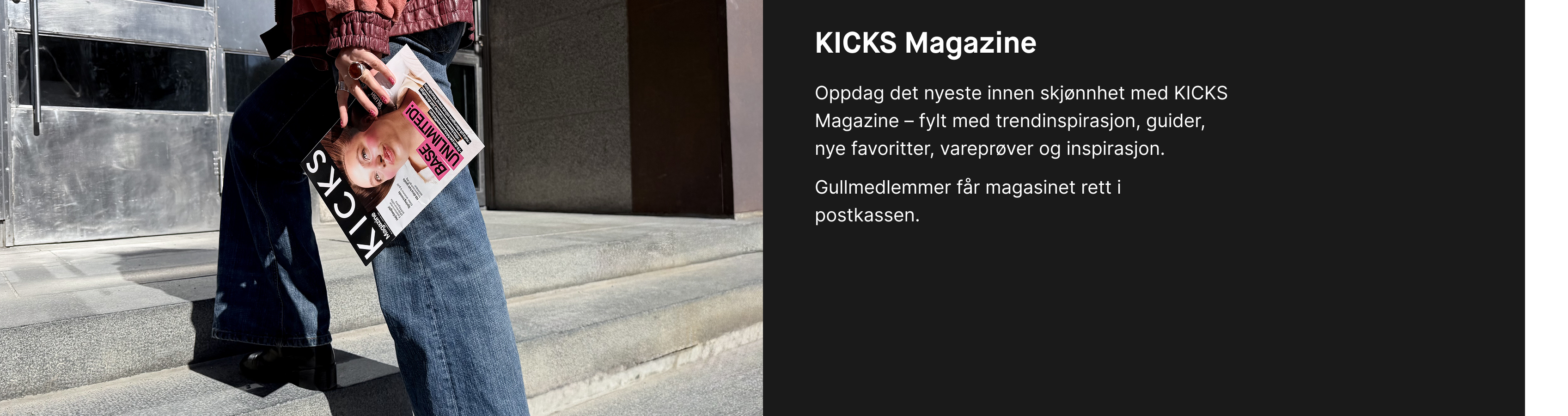 En person holder KICKS Magazine. Teksten beskriver magasinet med skjønnhetstrender, guider, nye favoritter, vareprøver og inspirasjon for Gold-medlemmer.