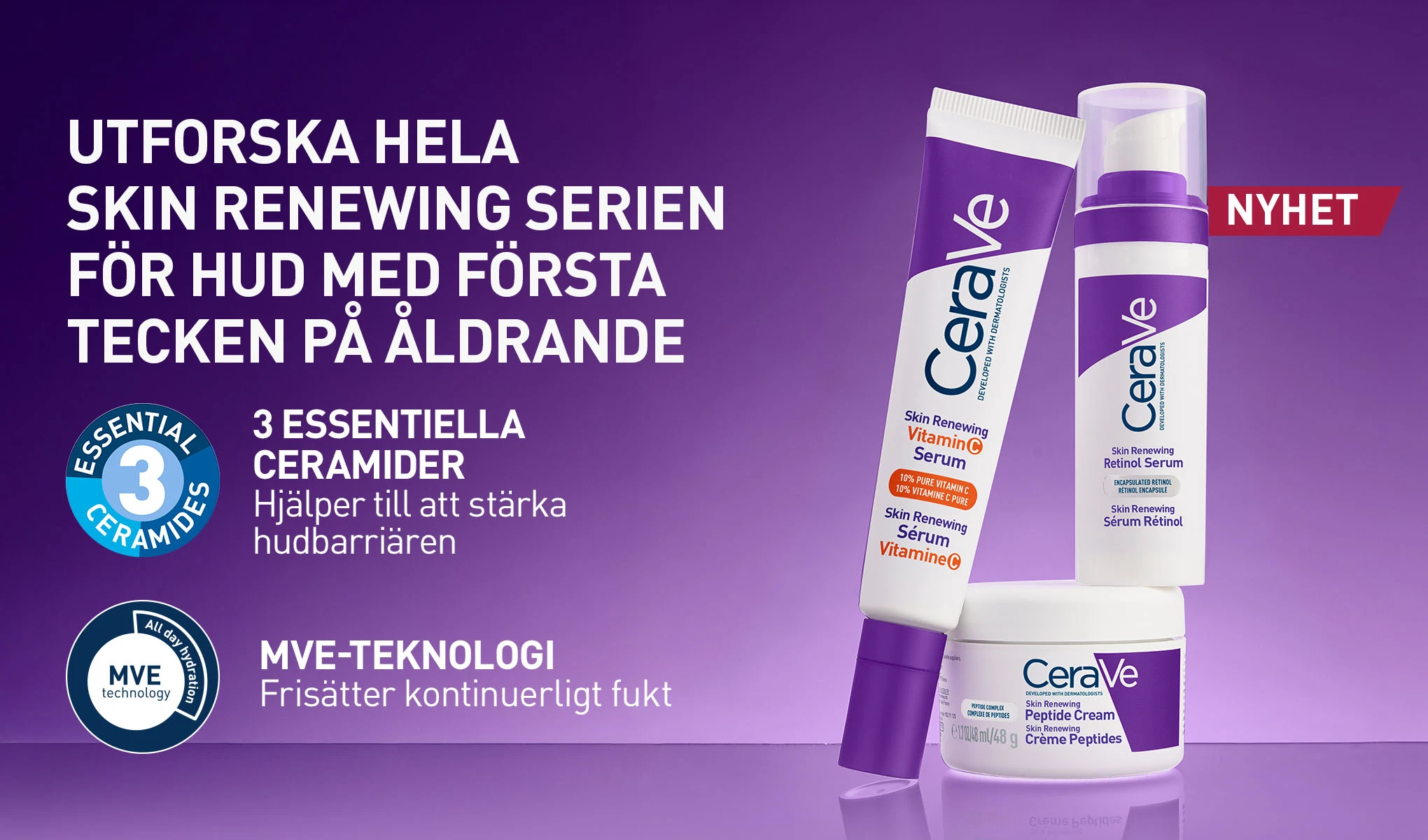 Tre CeraVe Skin Renewing-produkter visas mot en lila bakgrund. Till vänster är texten "UTFORSKA HELA SKIN RENEWING SERIEN FÖR HUD MED FÖRSTA TECKEN PÅ ÅLDRANDE".