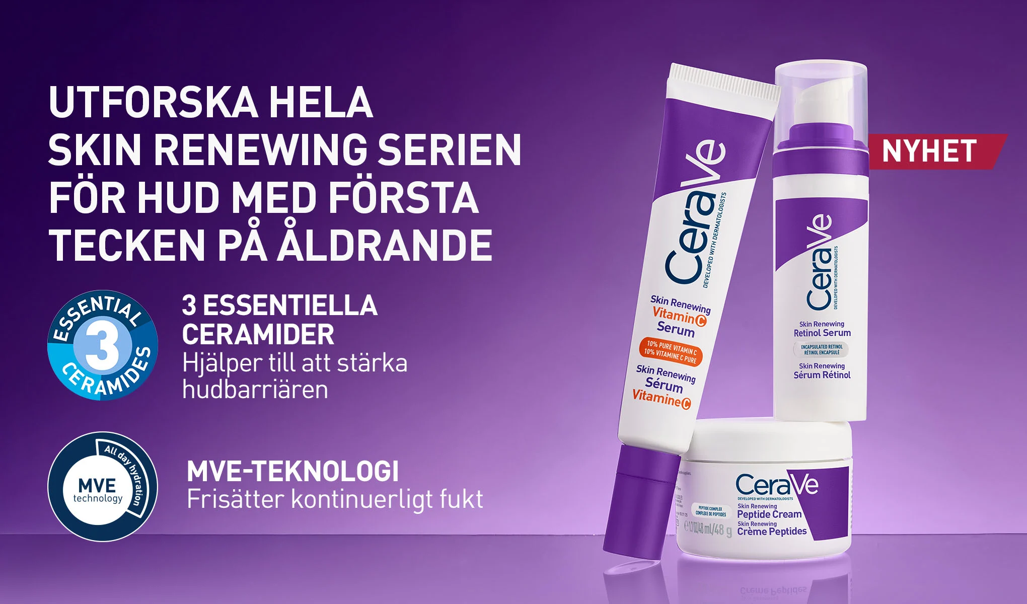 Tre CeraVe Skin Renewing-produkter visas mot en lila bakgrund. Till vänster är texten "UTFORSKA HELA SKIN RENEWING SERIEN FÖR HUD MED FÖRSTA TECKEN PÅ ÅLDRANDE".