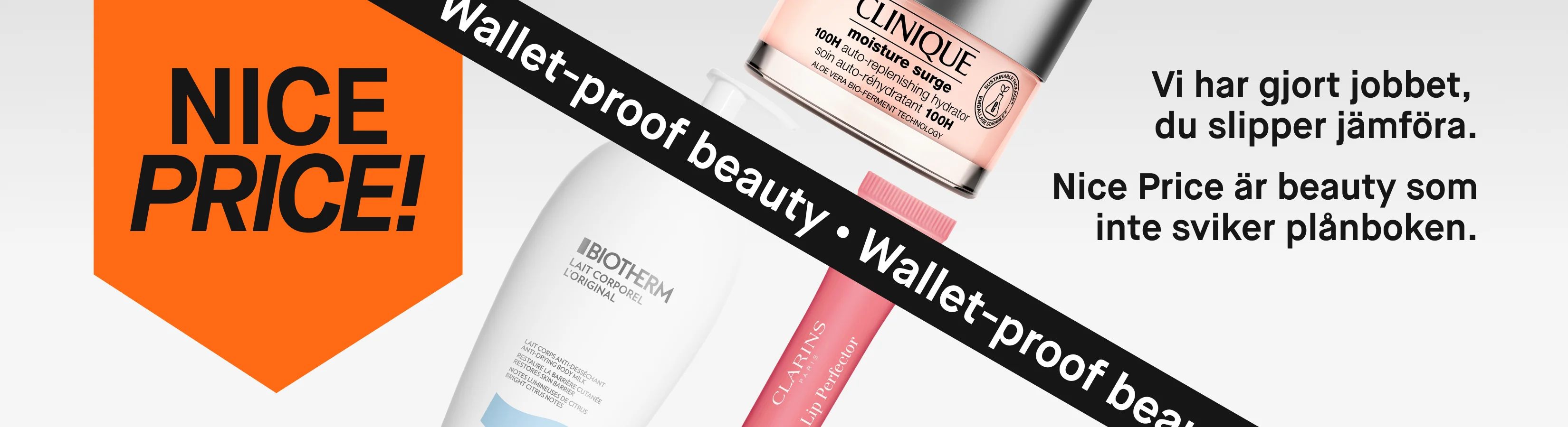 NICE PRICE!" i en orange hexagon. En svart banderoll med texten "Wallet-proof beauty" går diagonalt över bilden. Under banderollen finns produkter från Biotherm, Clinique och Clarins. Till höger står texten "Vi har gjort jobbet, du slipper jämföra. Nice Price är beauty som inte sviker plånboken.