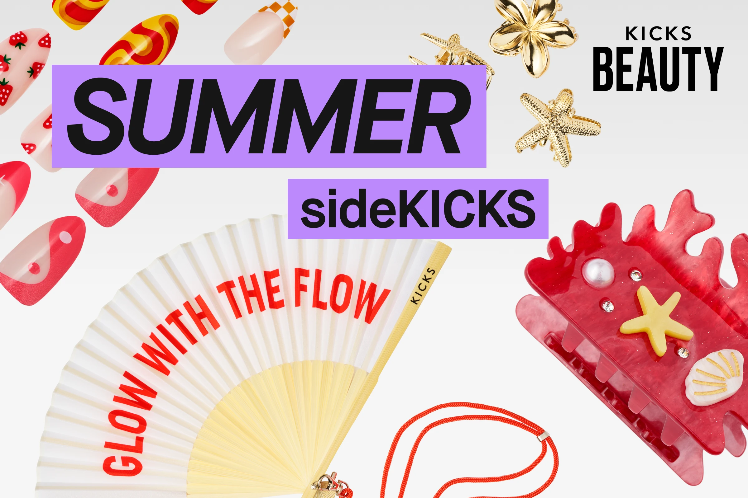 Kesäinen kauneusmainos, jossa teksti “Summer sideKICKS” ja värikkäitä kynsiä, hiusklipsi ja viuhka.
