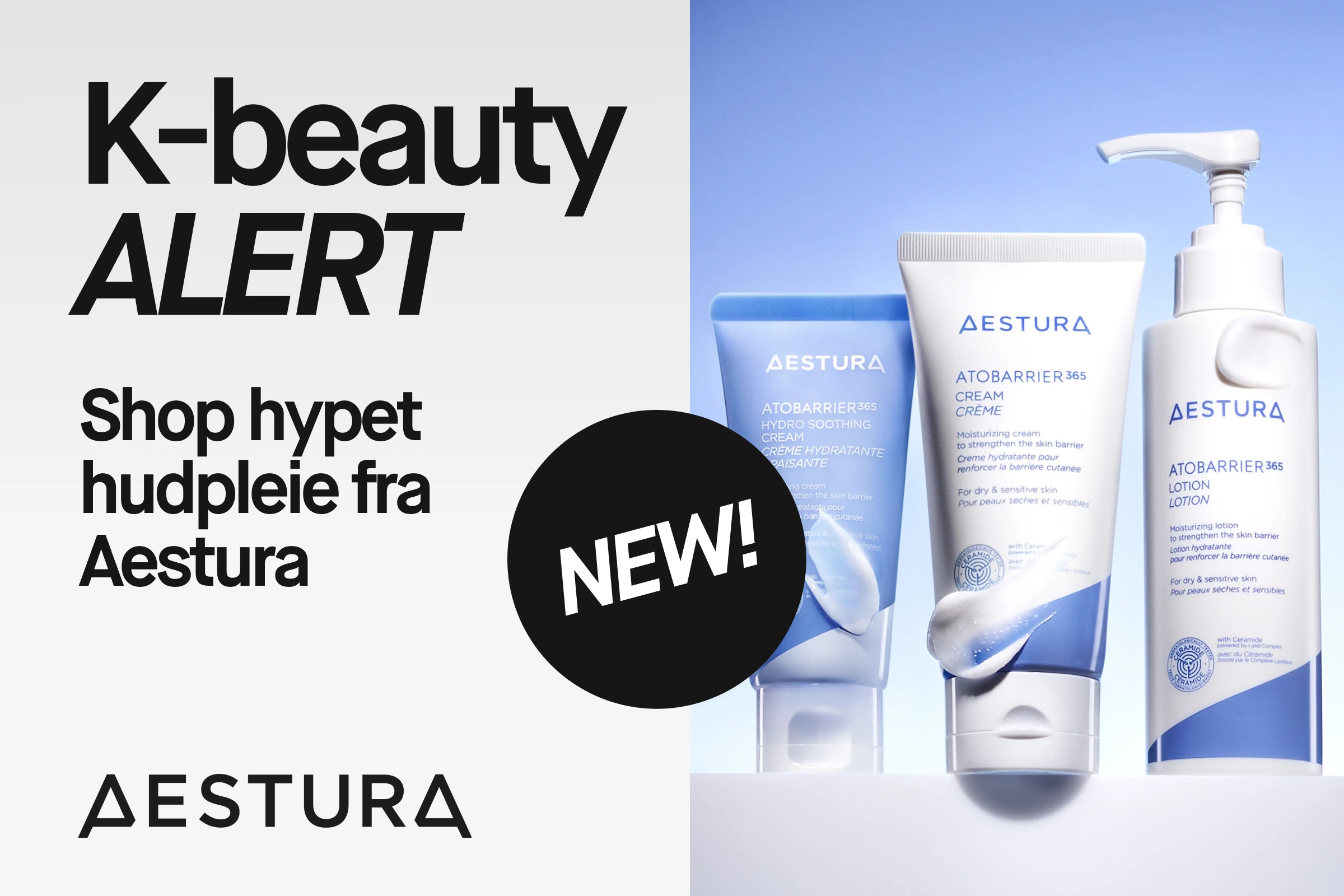 Kampanjebilde med teksten “K-beauty ALERT”, “Shoppa hypad hudvård från Aestura” og “AESTURA” samt en svart sirkel med “NEW!”. Til høyre vises hudpleieprodukter fra AESTURA Atobarrier 365-serien, inkludert “Hydro Soothing Cream”, “Cream Crème” og “Lotion”, med tekst om “Moisturizing cream to strengthen the skin barrier” og “For dry & sensitive skin”.