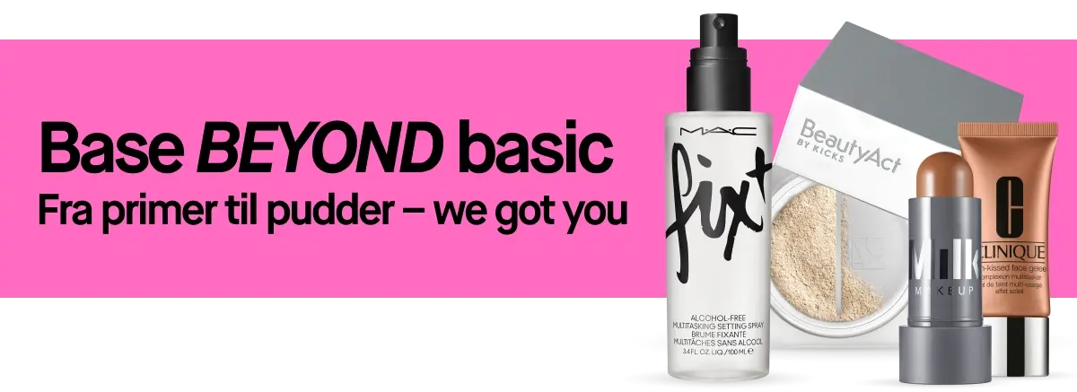 Tekst: Base BEYOND basic. Fra primer til pudder – we got you. Bildet viser ulike basemakeup-produkter.