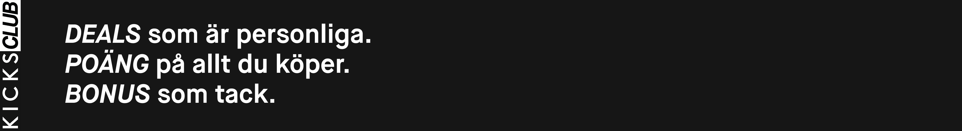 Svart banner med text om personliga deals, poäng på alla köp och bonus som tack.