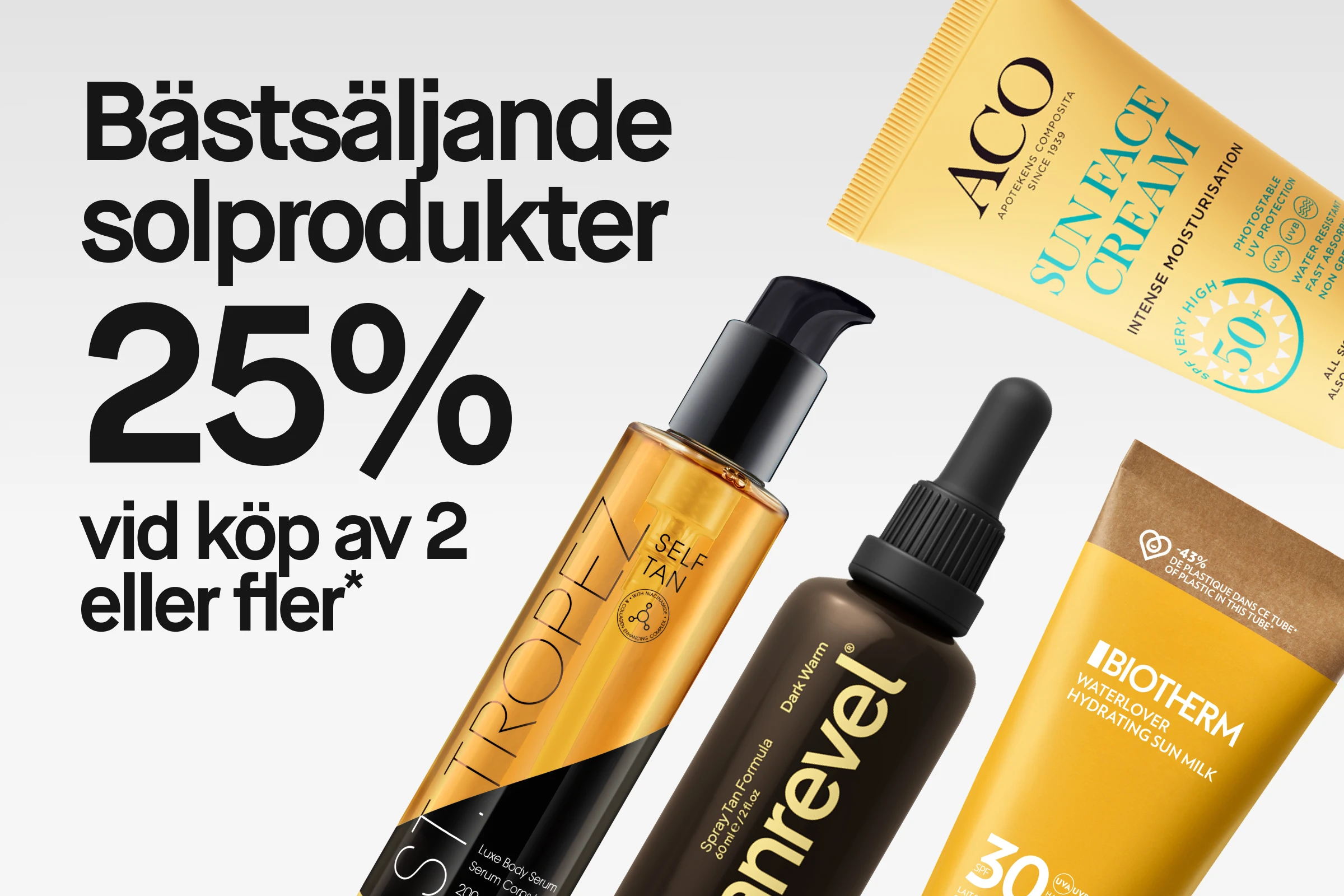 Kampanjbild med texten “Bästsäljande solprodukter 25% vid köp av 2 eller fler*” tillsammans med St.Tropez Self Tan, Tanrevel spray och Biotherm Waterlover Hydrating Sun Milk SPF 30 samt ACO Sun Face Cream SPF 50.
