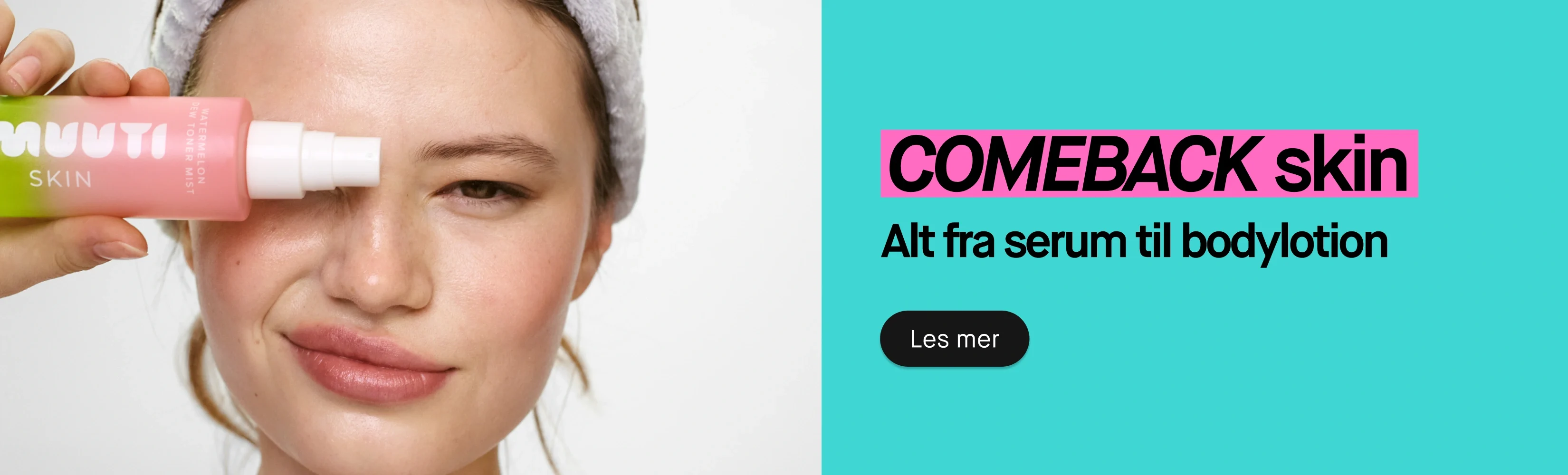 En person holder en rosa og grønn flaske med teksten "ANUA SKIN" og "WATERMELON 77 TONER MIST" foran det ene øyet. Til høyre vises teksten "COMEBACK skin", "Alt fra serum til bodylotion" og knappen "Les mer".