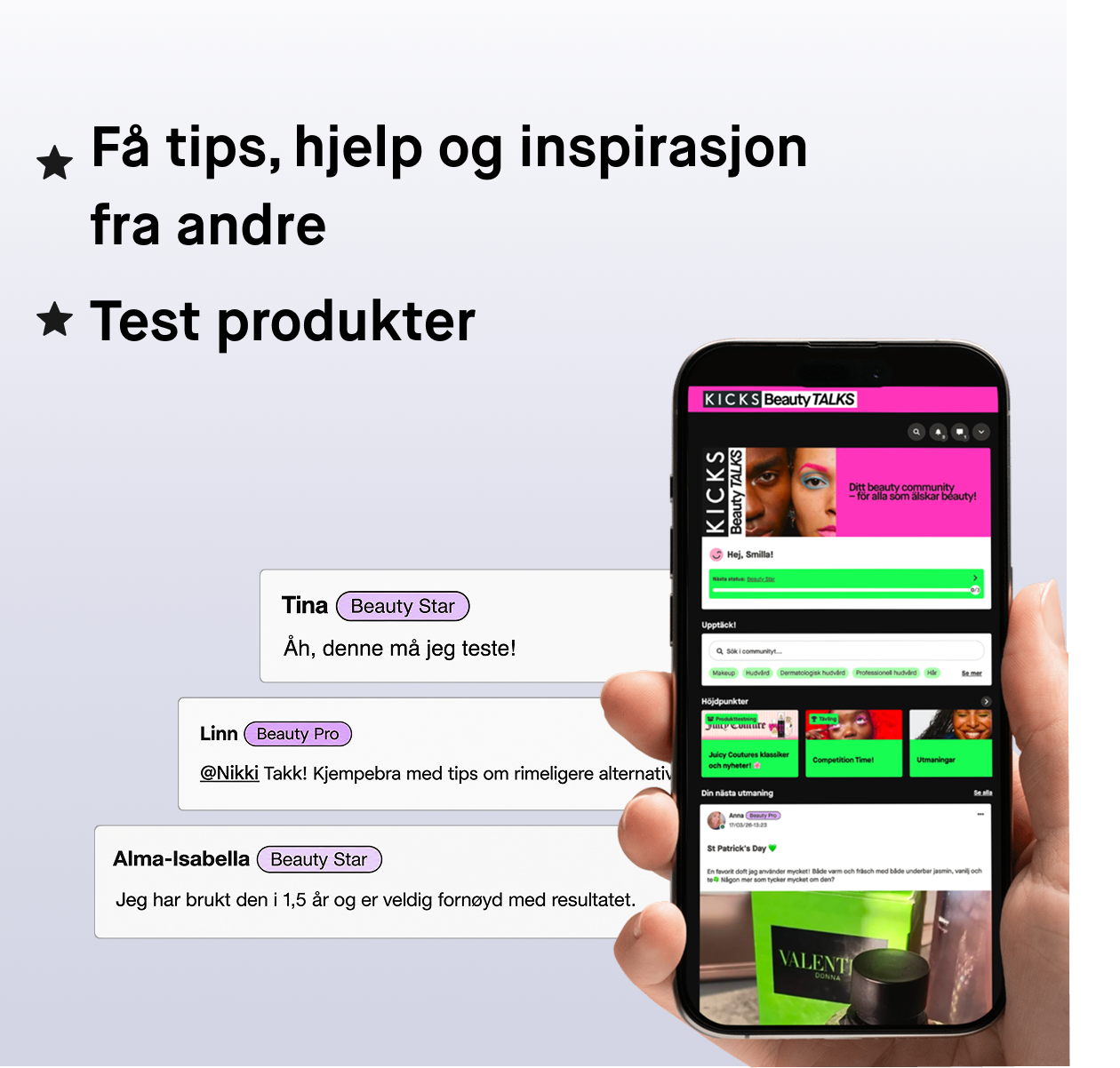 En gruppe personer sammen med kommentarer fra KICKS Beauty Talks-communityet og en mobilvisning av plattformen. Teksten fremhever tips, hjelp og inspirasjon fra andre samt muligheten til å teste produkter.