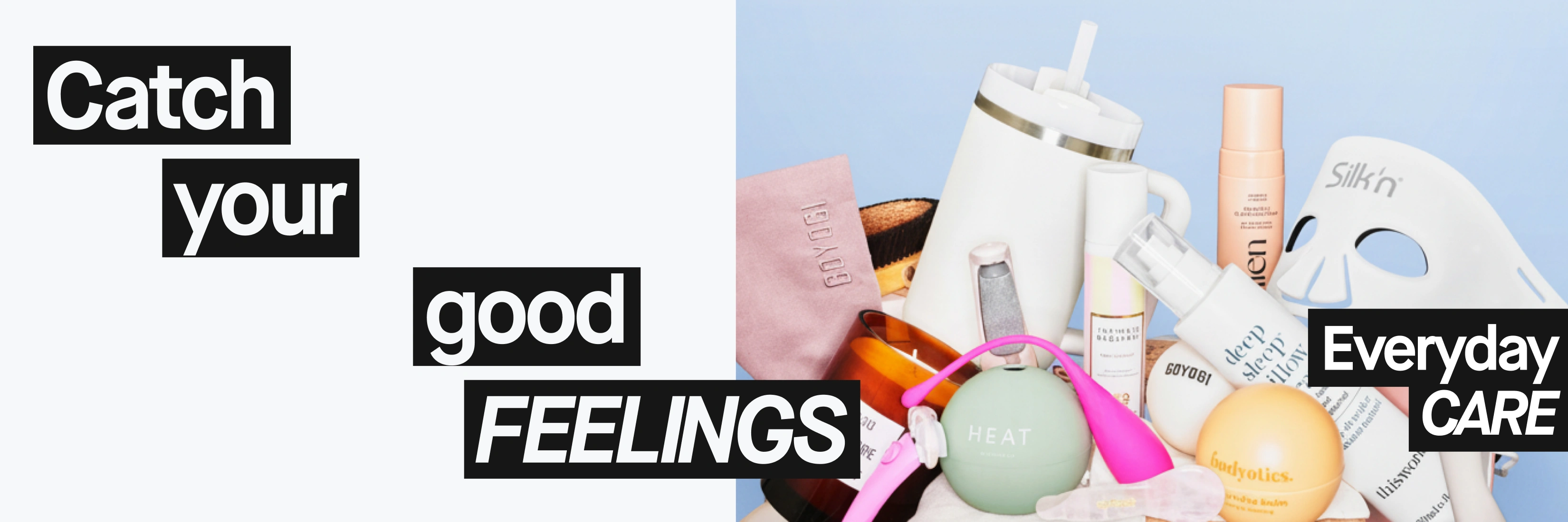 Kampanjbild med texten “Catch your good FEELINGS” och “Everyday CARE”. Wellnessprodukter och accessoarer visas mot ljusblå bakgrund, inklusive Silkn LED-mask, dryckesmugg, kroppsvård och lila tyg.