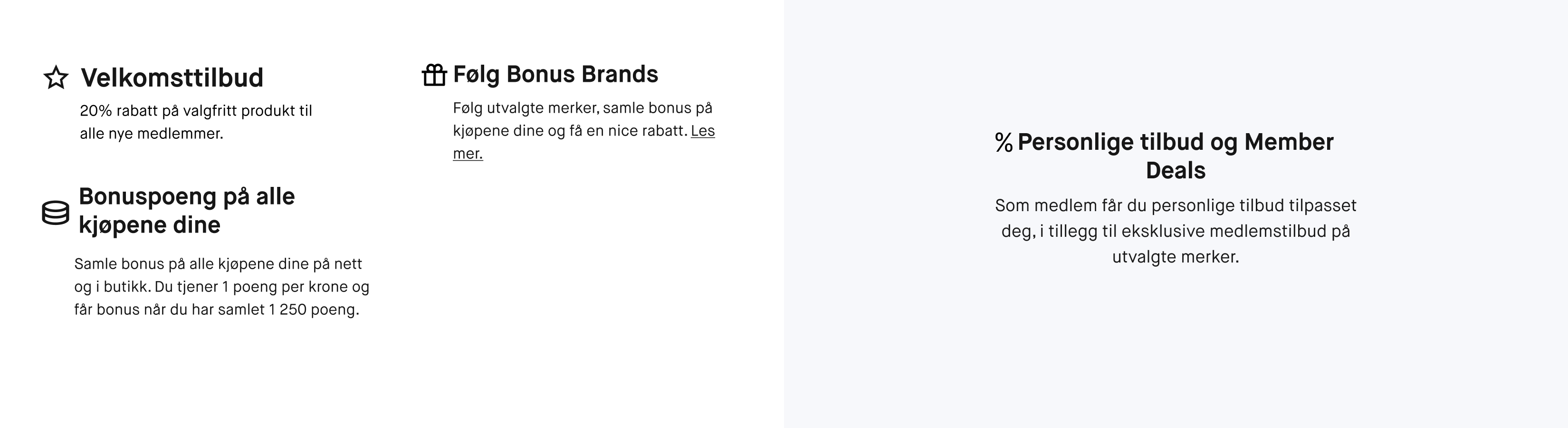 Oversikt over medlemsfordeler som velkomsttilbud, bonuspoeng på alle kjøp, Bonus Brands og personlige tilbud og Member Deals.
