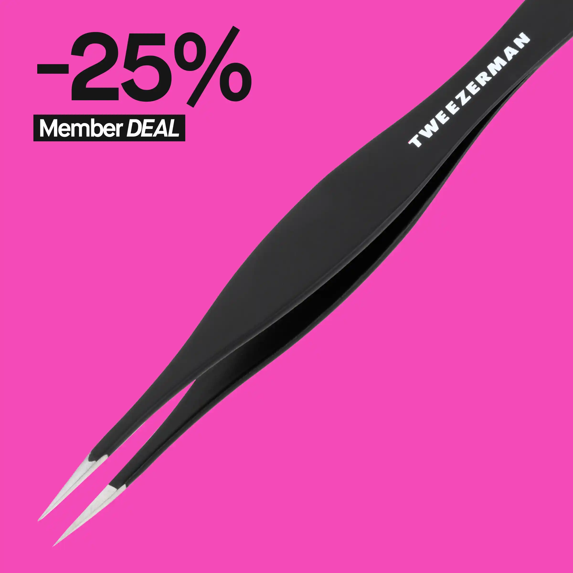 Mainos, jossa lukee "-25% Member DEAL" vaaleanpunaisella taustalla. Kuvassa Tweezerman-pinsetit.