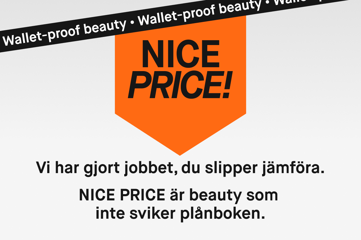 NICE PRICE!" i en orange hexagon. Överst finns en svart banderoll med texten "Wallet-proof beauty". Under hexagonen står det "Vi har gjort jobbet, du slipper jämföra. NICE PRICE är beauty som inte sviker plånboken.