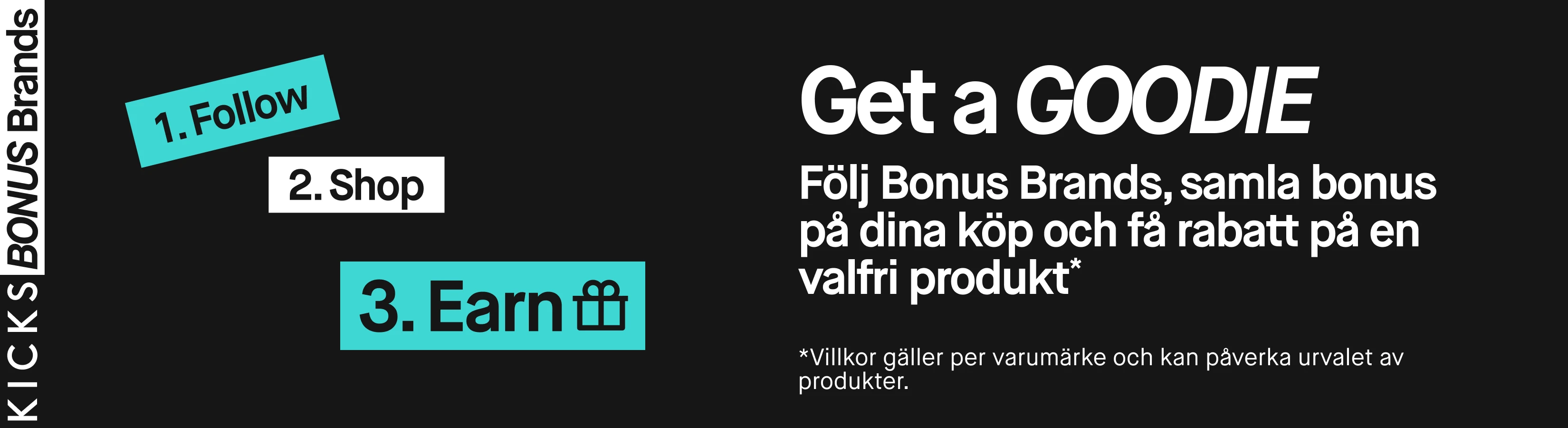 KICKS Bonus Brands-kampanj som uppmanar medlemmar att följa utvalda varumärken, handla och samla bonus för att få rabatt på en valfri produkt.