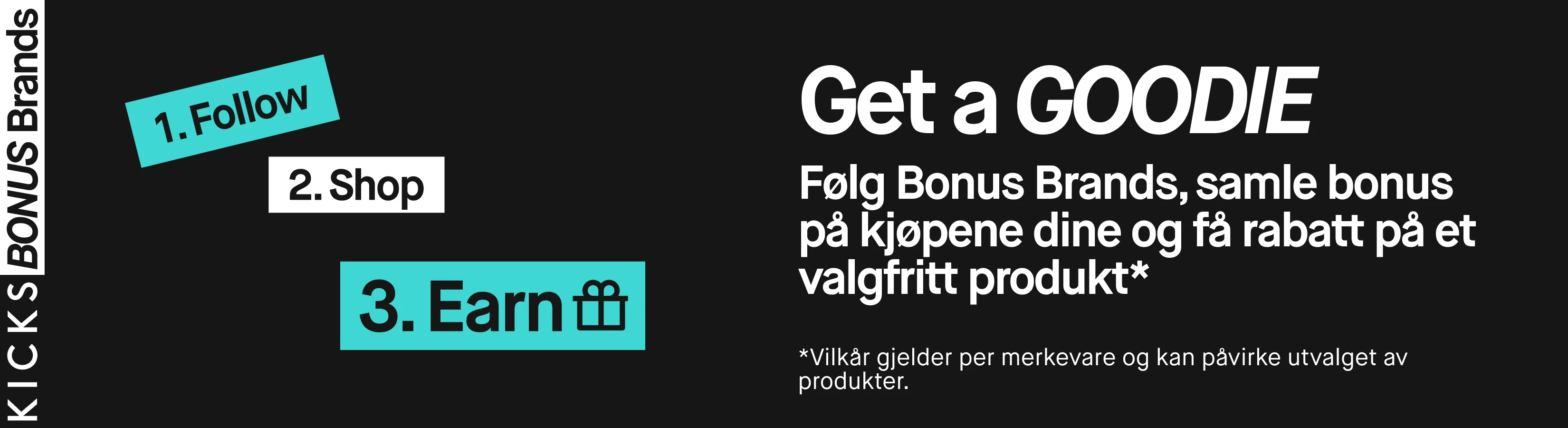 KICKS Bonus Brands-kampanje som oppfordrer medlemmer til å følge utvalgte merker, handle og samle bonus for å få rabatt på et valgfritt produkt.