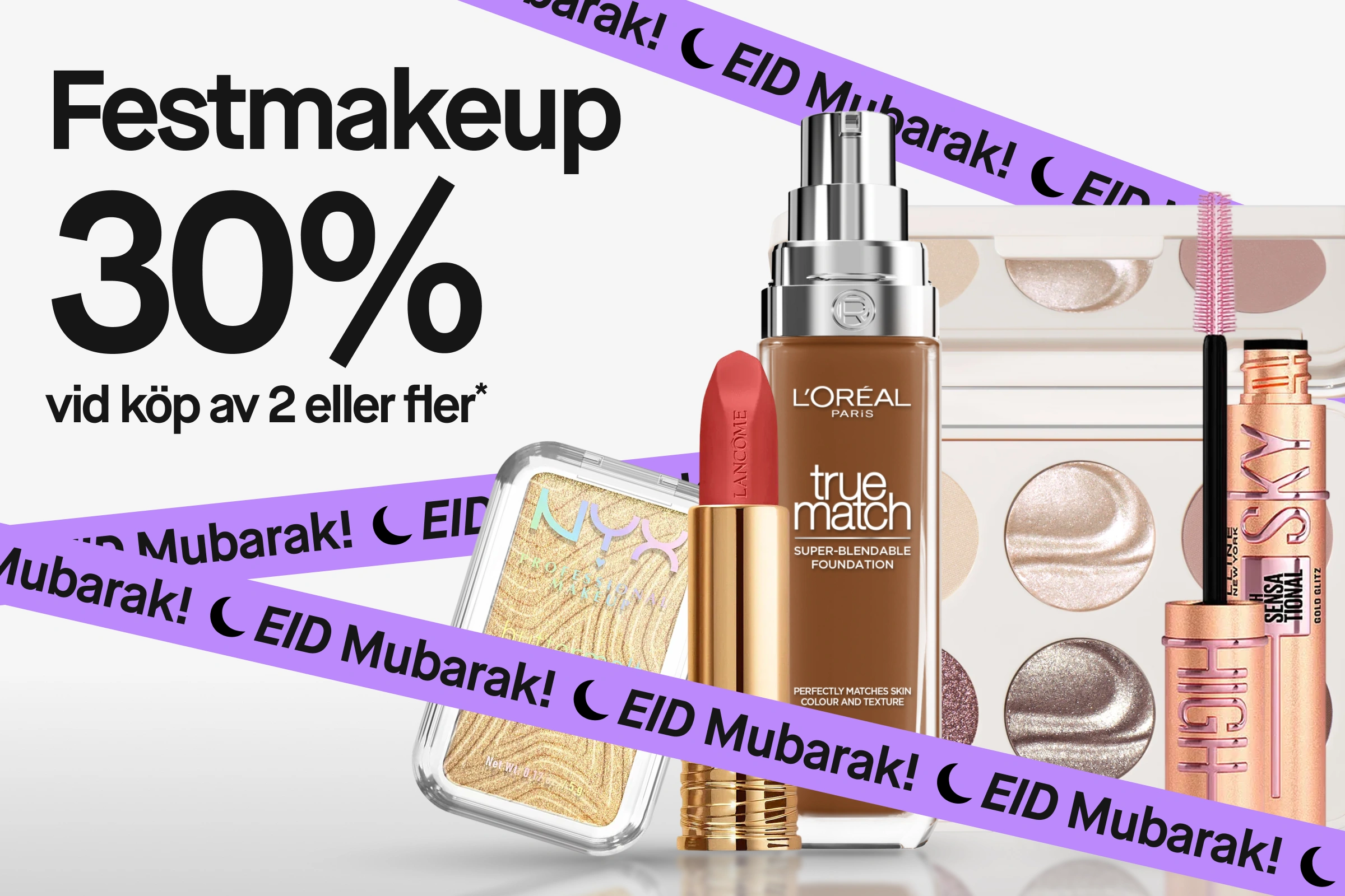Kampanjebild med texten ”Festmakeup 30% vid köp av 2 eller fler” och ”Mixa fritt!”. Sminkprodukter från IsaDora, Lancôme, L’Oréal Paris, Maybelline, Morphe, NYX Professional Makeup och Real Techniques, inklusive läppstift, foundation, highlighter, ögonskuggspalett och mascara, framför lila band med texten ”EID Mubarak!”.