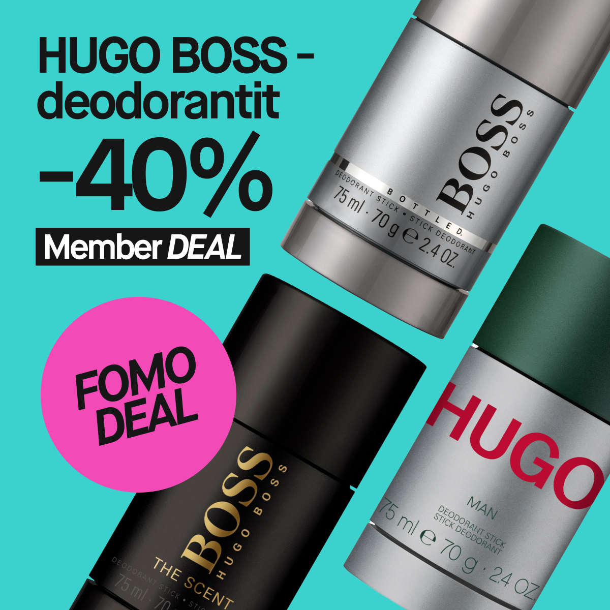 Hugo Boss - deodorantit -40% Member DEAL. FOMO DEAL.
