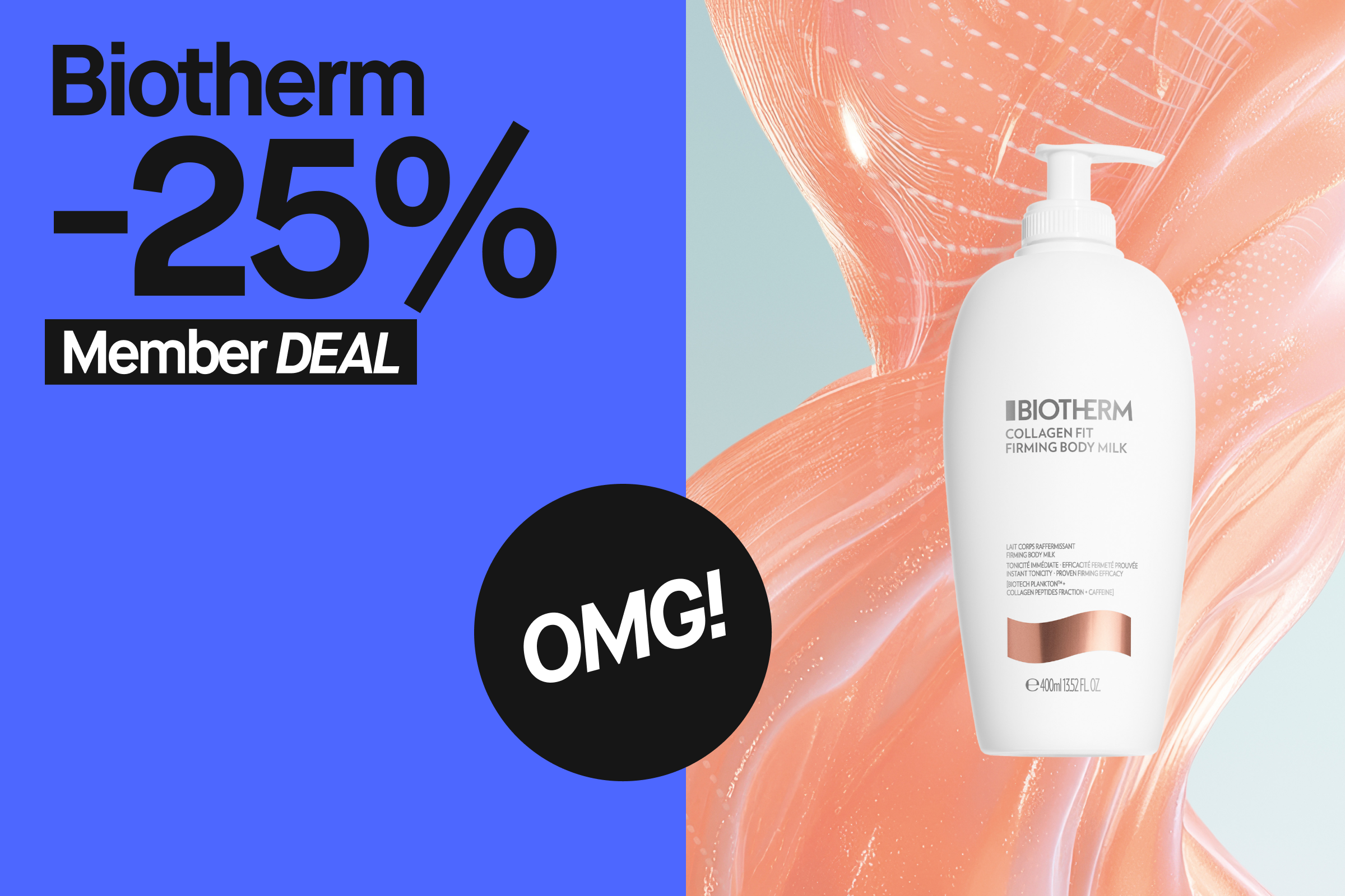 Biotherm Collagen Fit Firming Body Milk -25% alennuksessa jäsenille. Taustalla abstrakti vaaleanpunainen kuvio ja musta ympyrä, jossa lukee 'OMG!'.
