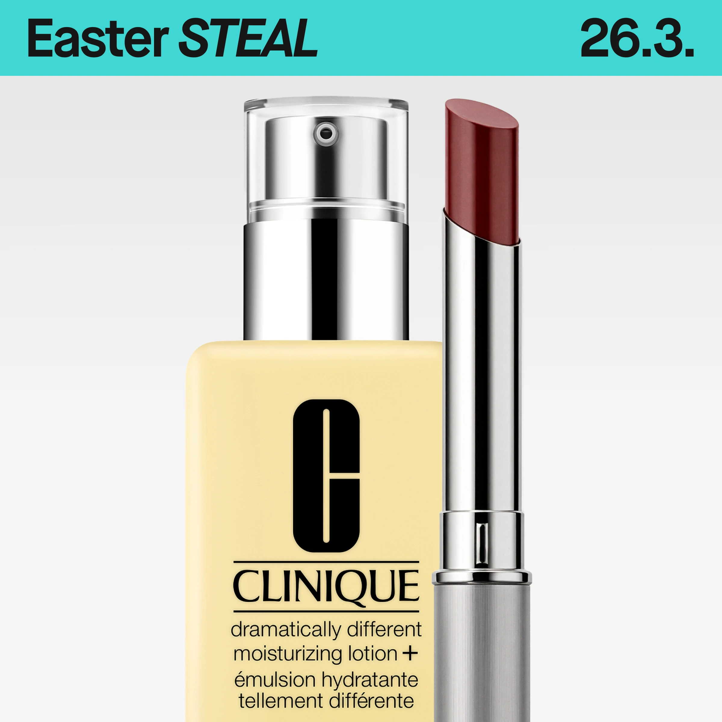 Easter STEAL 26.03 -kampanjabanneri, jossa Clinique Dramatically Different Moisturizing Lotion+ ja Clinique-huulipuna, 30% Member Deal, vaaleaa taustaa vasten.