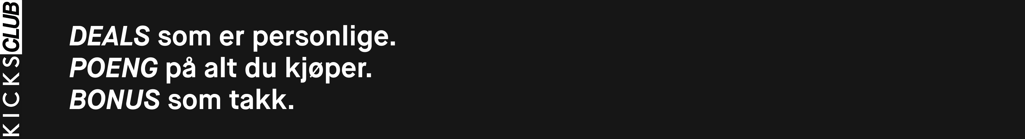 Svart banner med tekst om personlige deals, poeng på alle kjøp og bonus som takk.