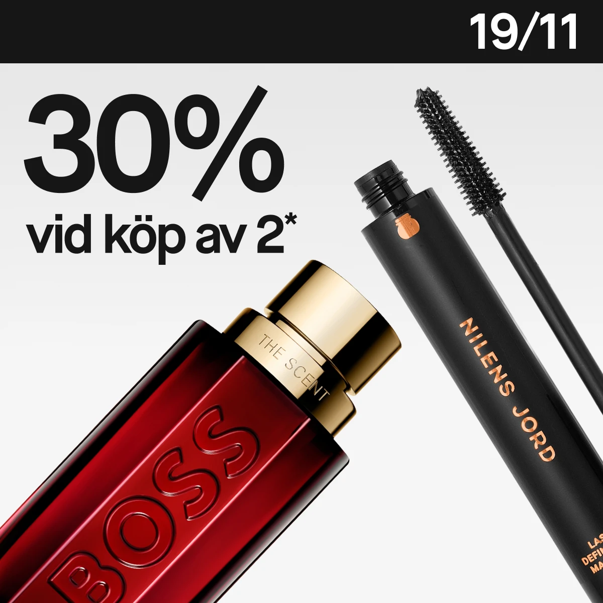 19/11: 30% rabatt vid köp av två. Hugo Boss-parfym och Nilens Jord-mascara.