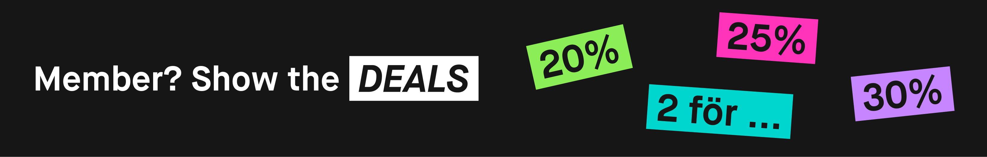 Svart Member Deals-banner med färgglada erbjudanden som visar 20 %, 25 %, 30 % och ”2 för …”.