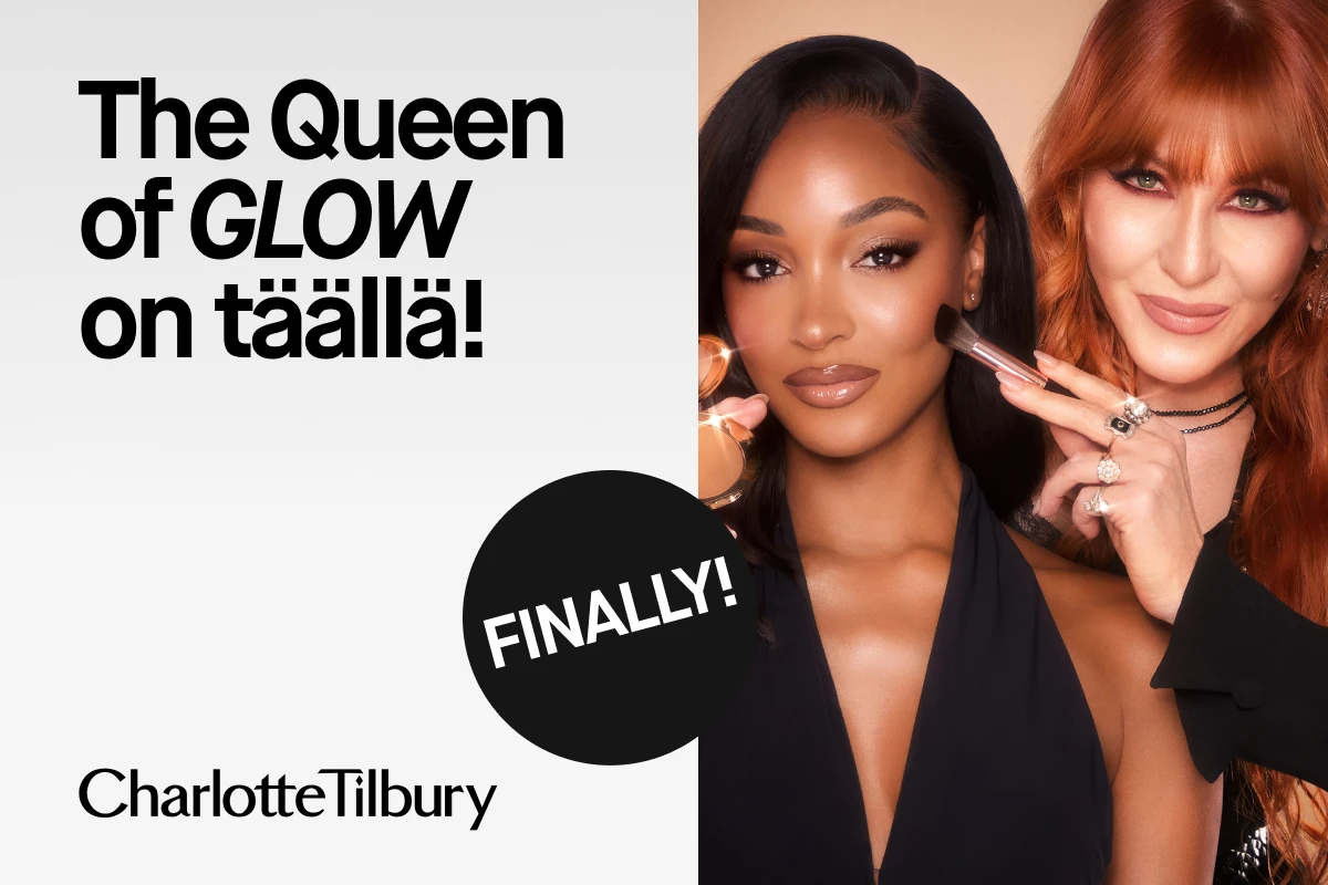 Charlotte Tilbury -meikkimainos, jossa kaksi naista esittelee hehkuvaa ihomeikkiä. Teksti: 'The Queen of GLOW on täällä!' ja 'FINALLY!'