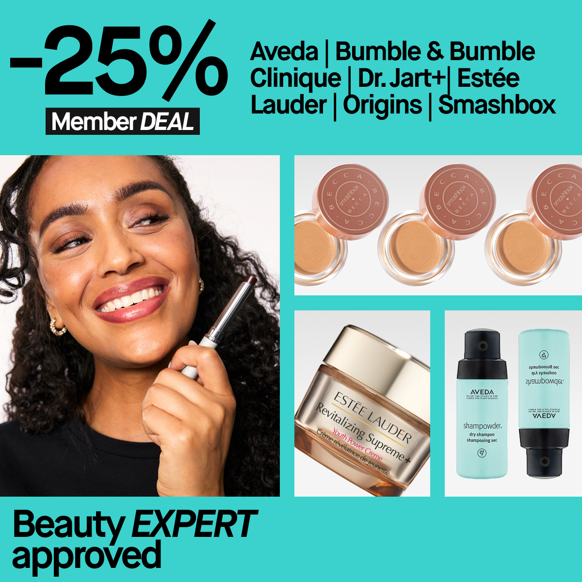 Kosmetiikkatuotteiden mainos, jossa on 25% alennus jäsenille. Kuvassa näkyy Estee Lauder -voide, Aveda kuivashampoo ja Smashbox meikkituotteet.