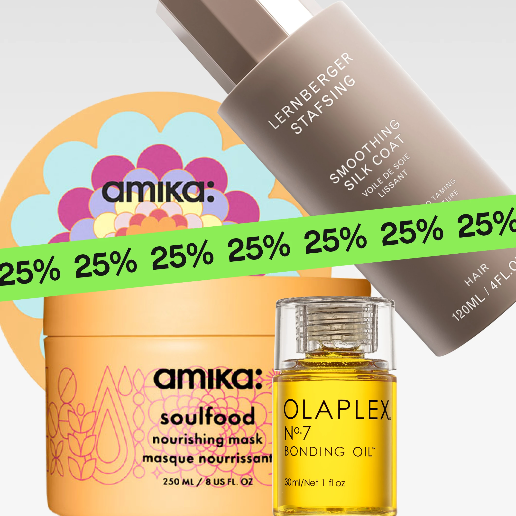 Närbild av hårvårdsprodukter: “Lernberger Stafsing Smoothing Silk Coat”, “amika soulfood nourishing mask” och “Olaplex No.7 Bonding Oil”, med en grön “25%”-banderoll över bilden.