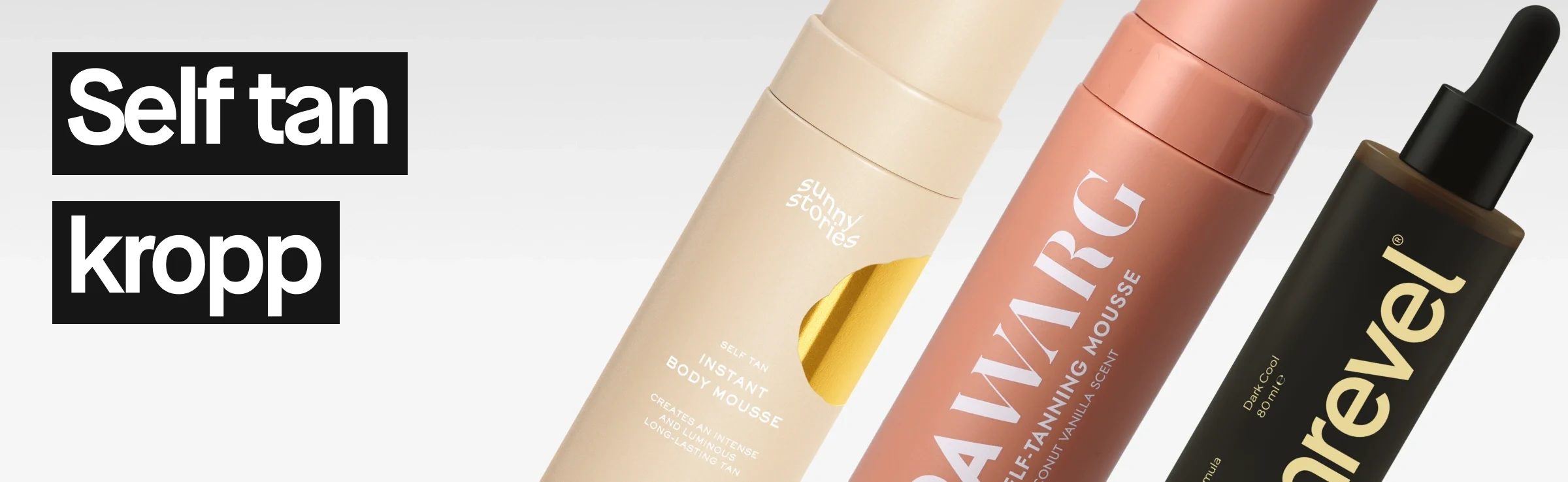 Flera brun-utan-sol-produkter för kroppen mot ljus bakgrund: Sunny Stories Instant Body Mousse, Bondi Sands Self Tanning Mousse och St. Tropez Self Tan med pipett. Texten ”Self tan kropp” visas i svart ruta.